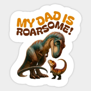 My Dad is Roarsome! Dinosaur Dad - Dad Dinosaur Sticker